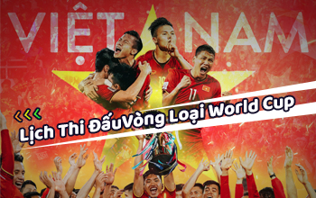 Lịch Thi Đấu Bóng Đá Vòng Loại World Cup 2022 Của Tuyển Việt Nam